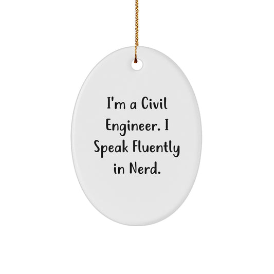 Civil Engineer Oval Ornament - Funny Gift for Civil Engineer Friends - Unique Christmas Decorations for Civil Engineer Family - Image 1