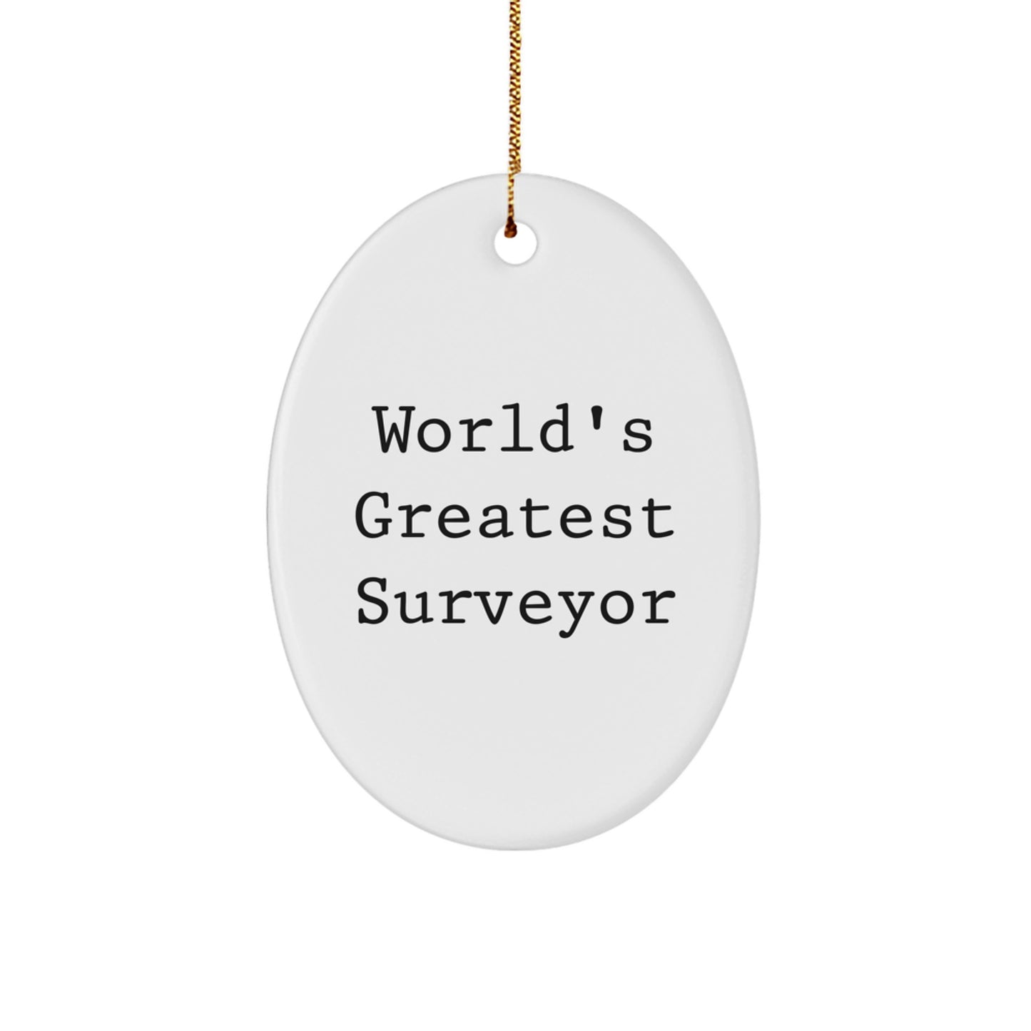 Funny World's Greatest Surveyor Gifts from Family to Friends for Christmas Unique Oval Ornament, Surveyor Enthusiasts, Men, Women - Image 1