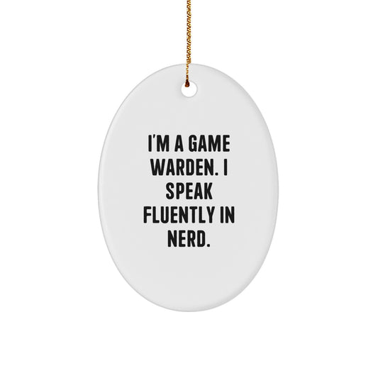 Game Warden Oval Ornament, Funny Quote, Gifts from Friends, for Game Wardens, Christmas Decorations, Oval Ornament, Perfect Present, Christmas Unique Gifts, Gifts for Men, Friends, Family - Image 1