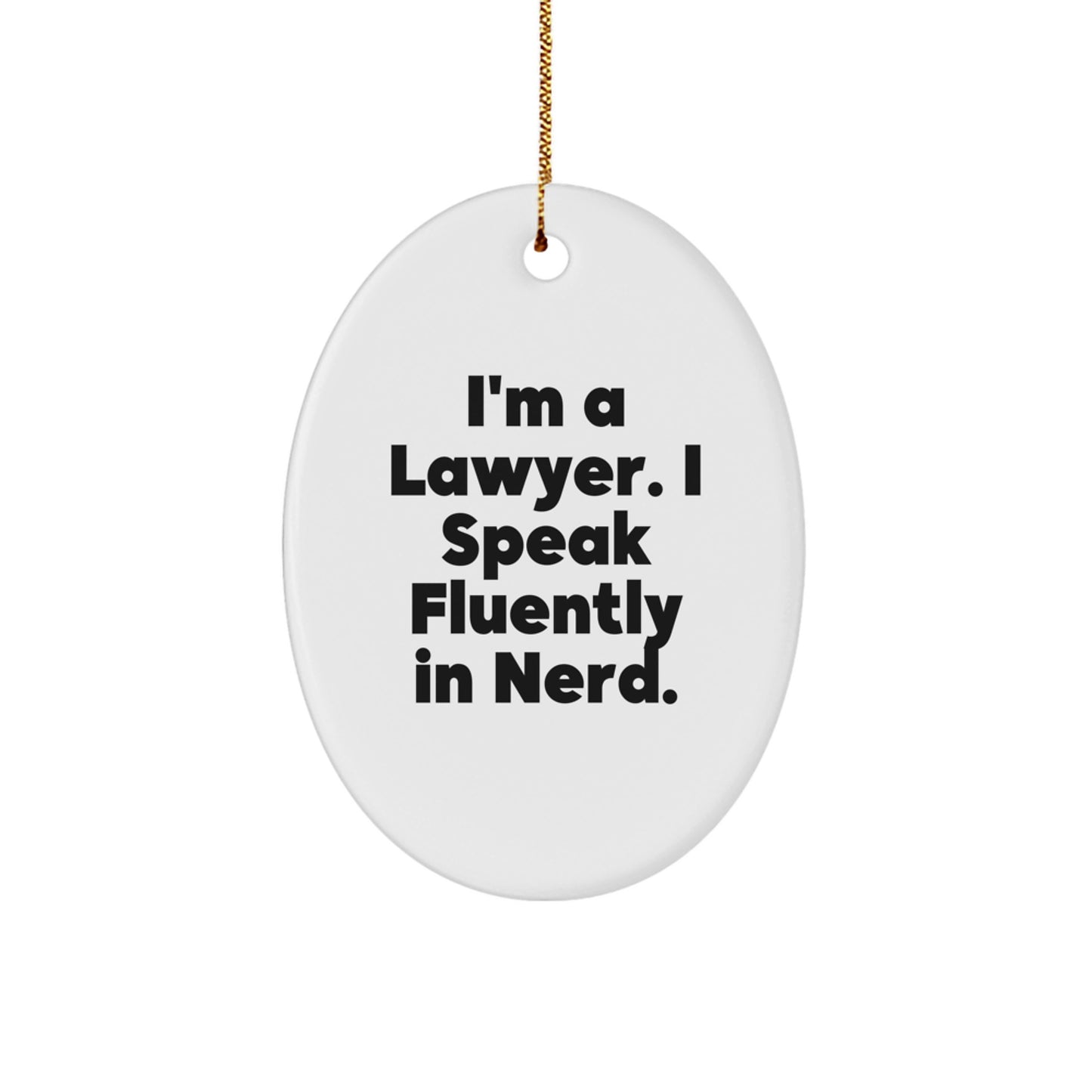 'I Speak Fluently In genius.' Funny Lawyer Gifts from Family Friends - Oval Ornament for Lawyer Men - Christmas Unique Gifts for Lawyer - Image 1