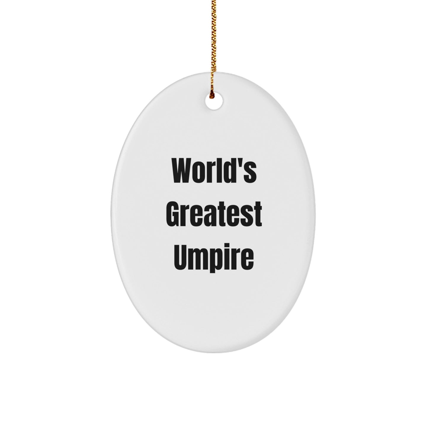 Funny World's Greatest Umpire Oval Ornament Gifts from Men to Family for Christmas - Image 1