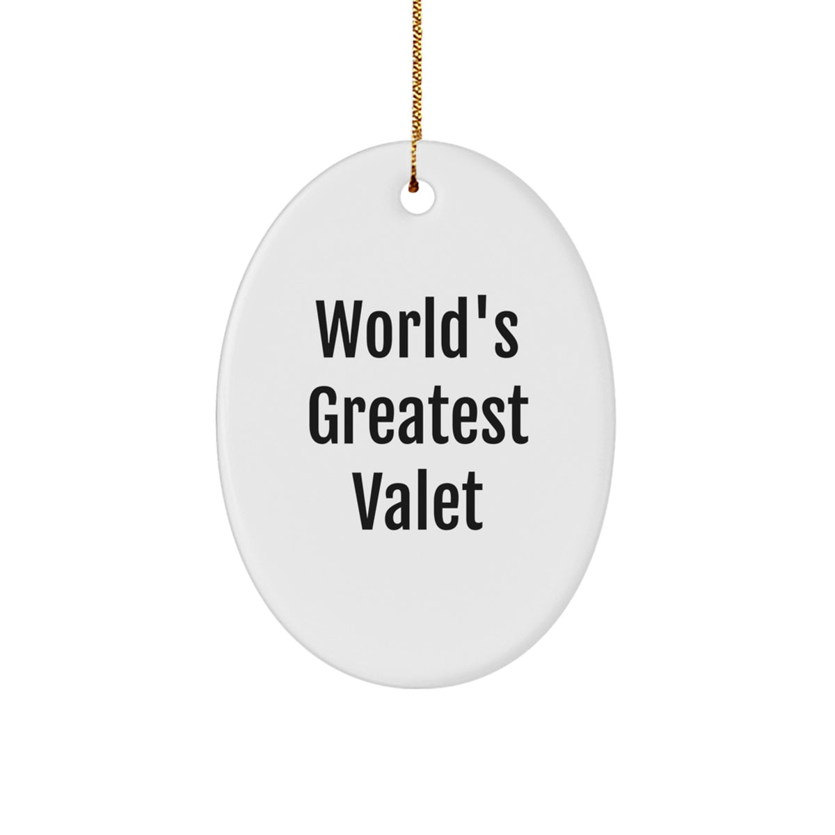 Funny Valet Gifts for Men, Oval Ornament with World's Greatest Valet Quote, Unique Christmas Decorations for Friends - Image 1