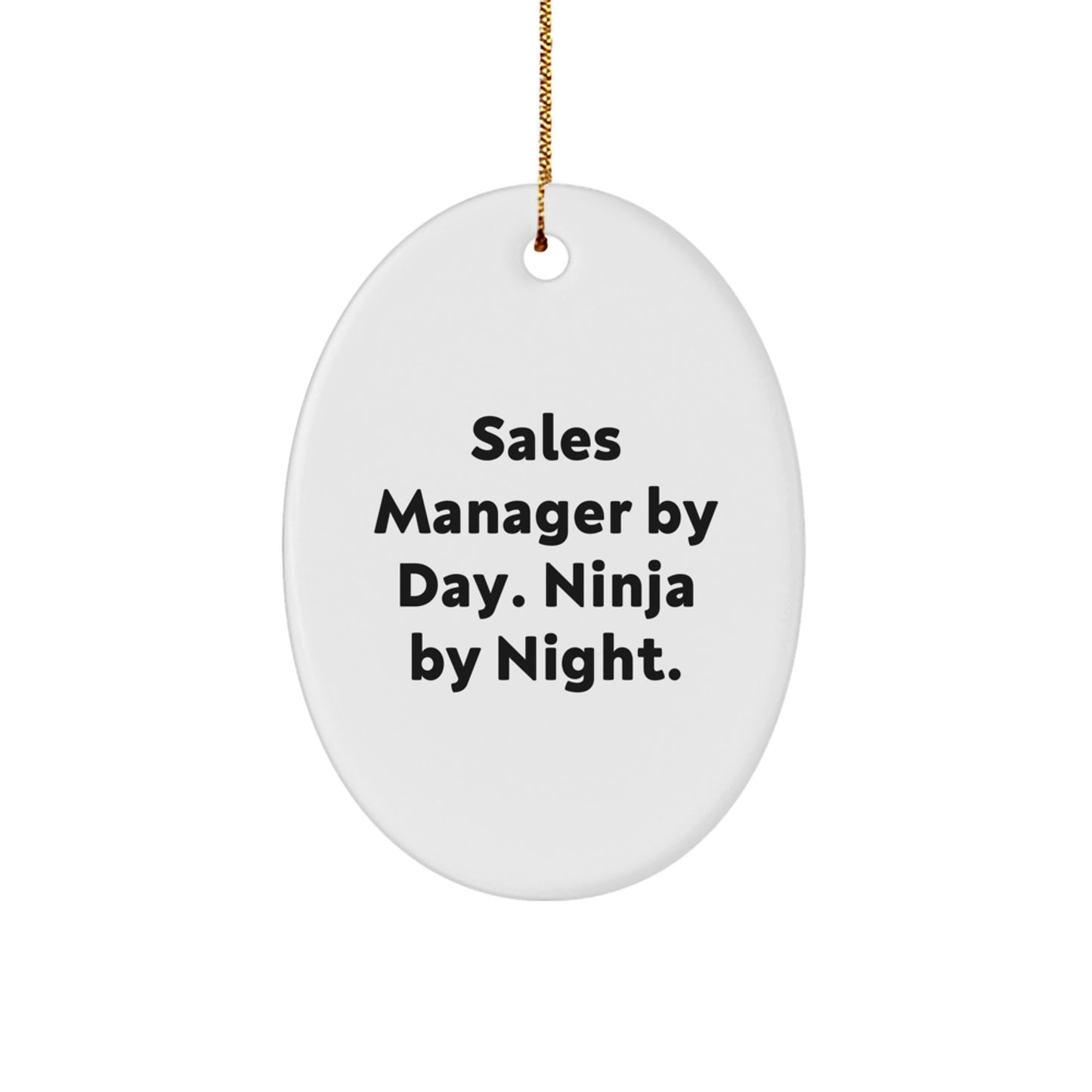 Funny Sales Manager Gifts for Men - Sales Manager Oval Ornament by Gifts from Friends, Family, or Coworkers for Christmas Unique Gifts - Image 1