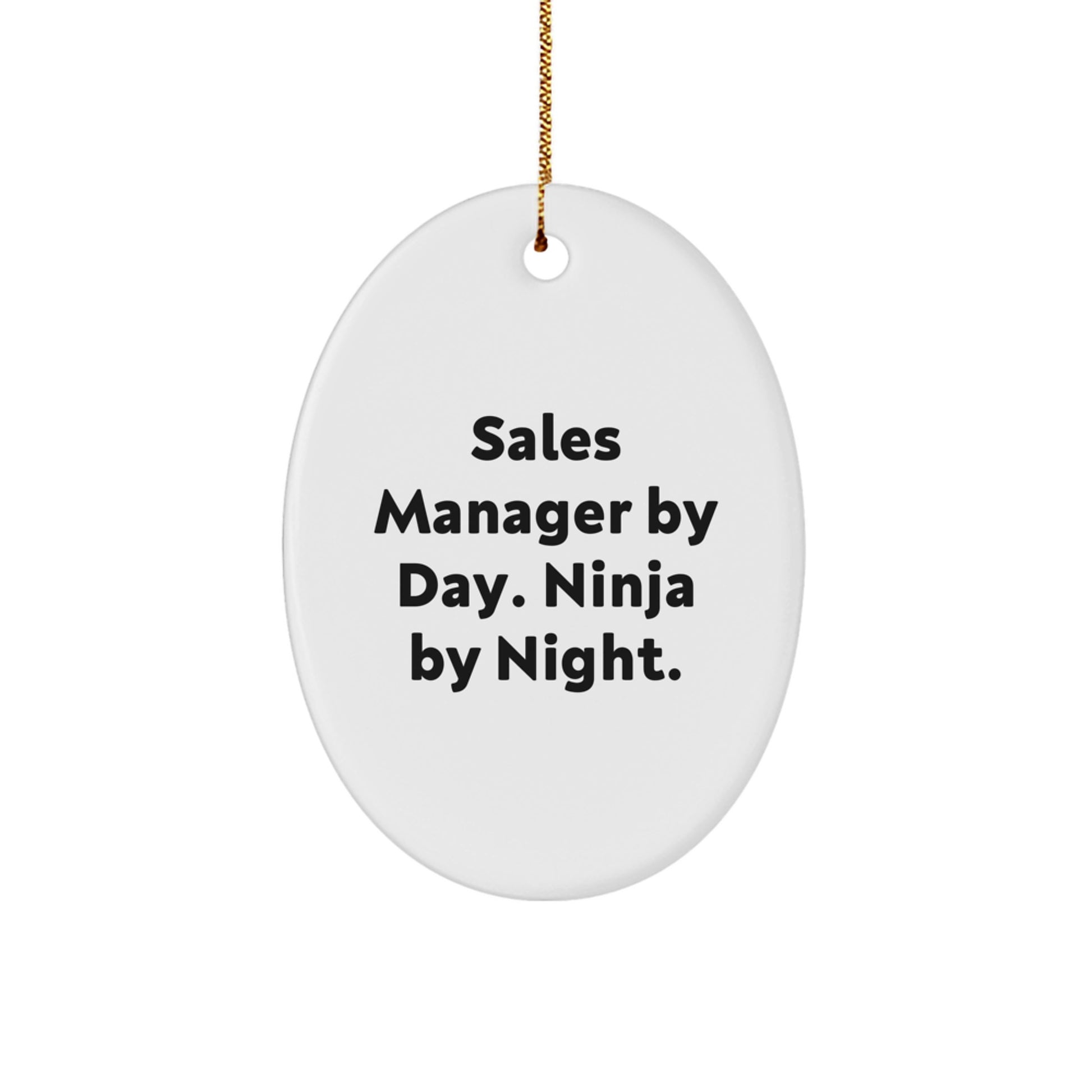 Funny Sales Manager Gifts for Men - Sales Manager Oval Ornament by Gifts from Friends, Family, or Coworkers for Christmas Unique Gifts - Image 1