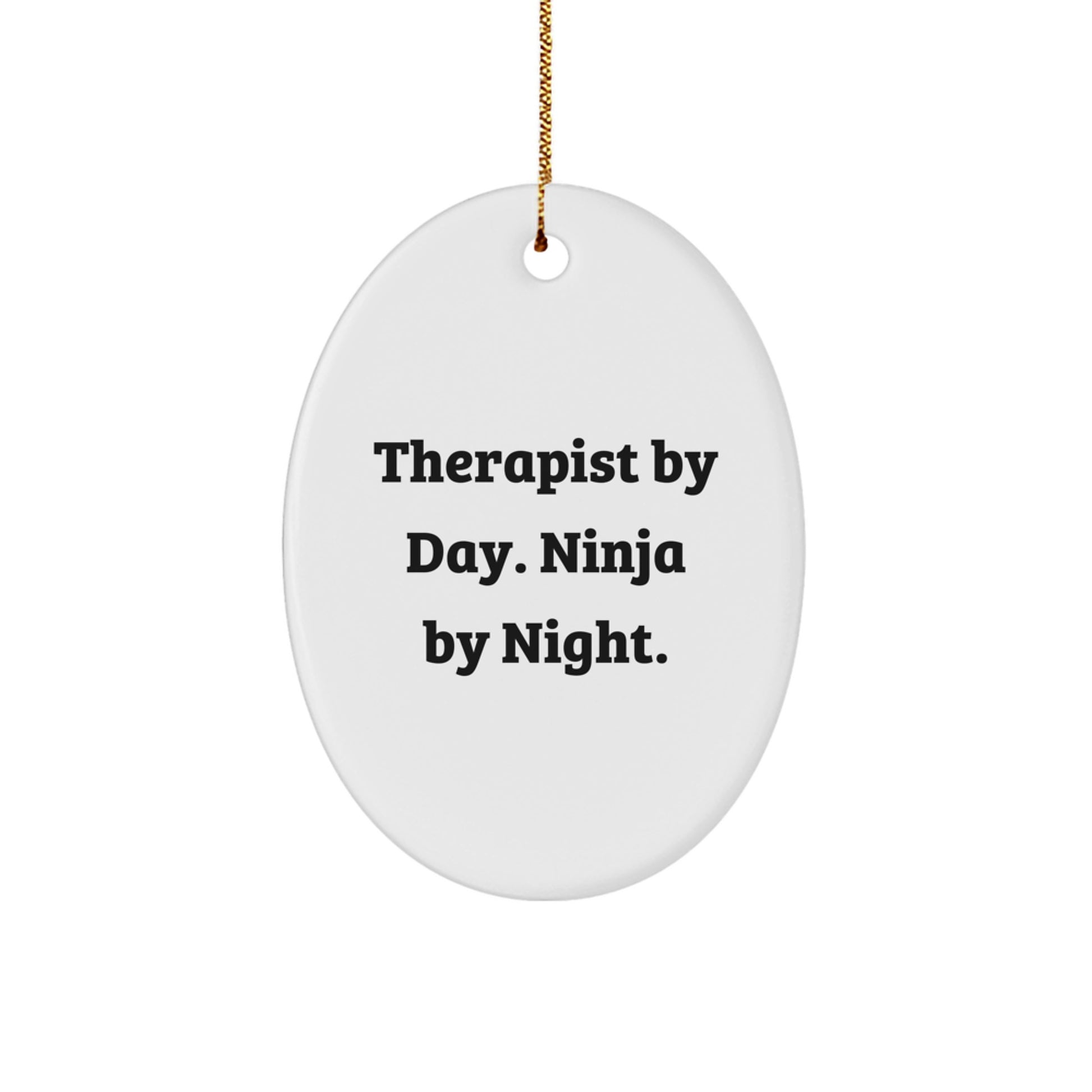 Therapist Gifts from Friends - Therapist By Day. Ninja By Night. Oval Ornament for Christmas Unique Gifts for Therapist - Image 1