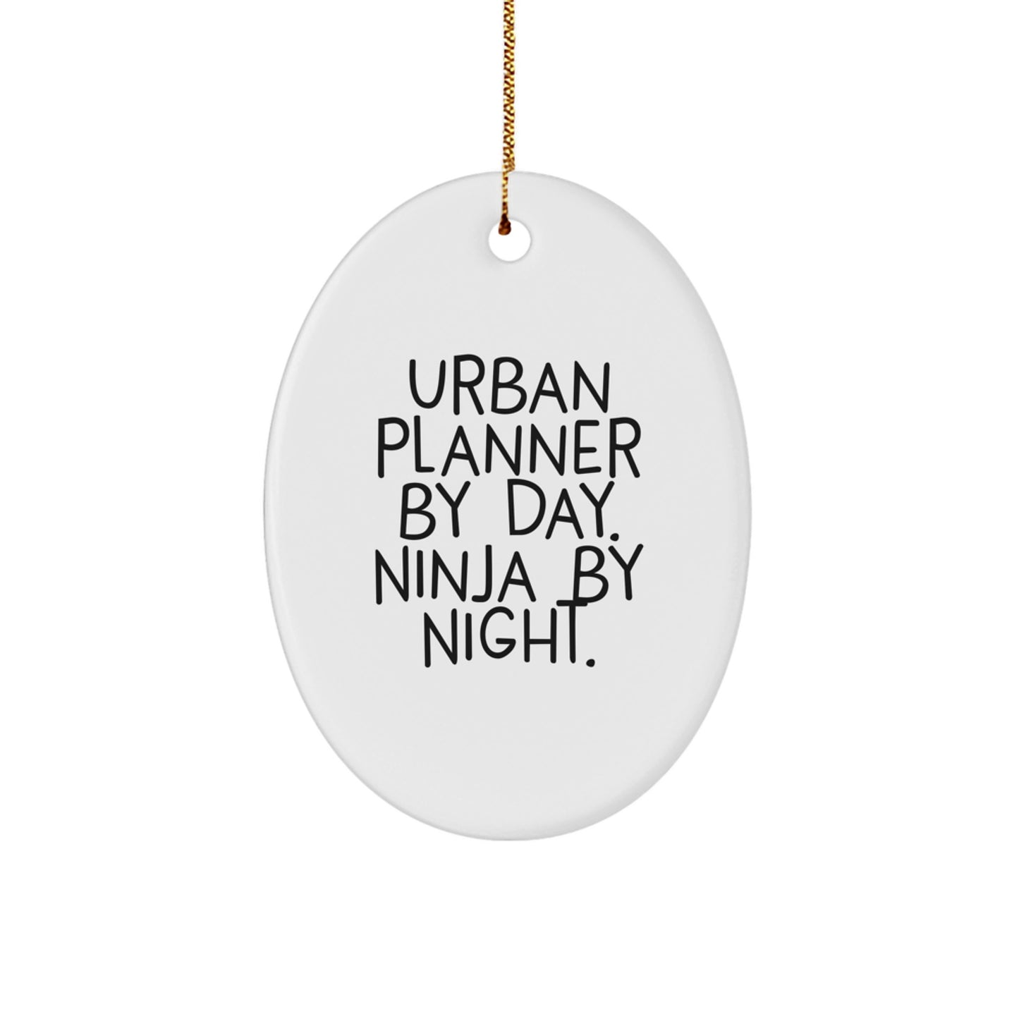 Unique Oval Ornament Gifts for Urban Planner Friends By Day Ninja By Night Christmas - Image 1