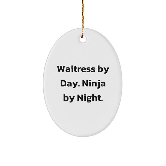Funny Waitress Gifts from Friends for Christmas Unique Oval Ornament By Day. Ninja By Night. - Image 1