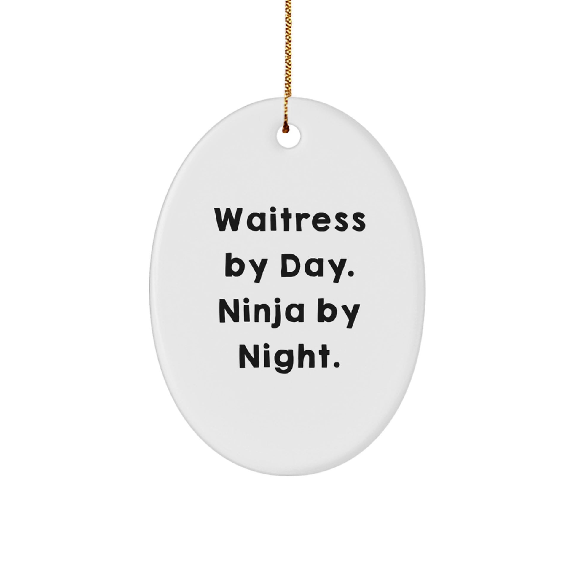 Funny Waitress Gifts for Women - Waitress By Day. Ninja By Night. Oval Ornament, Christmas Unique Gifts from Friends - Image 1