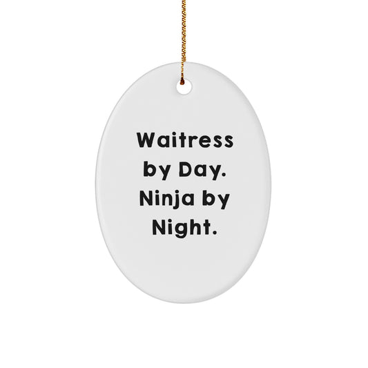 Funny Waitress Gifts for Women - Waitress By Day. Ninja By Night. Oval Ornament, Christmas Unique Gifts from Friends - Image 1