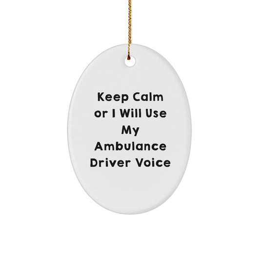 Funny Ambulance Driver Oval Ornament, Christmas Unique Gifts from Men to Ambulance Driver Friends - Image 1