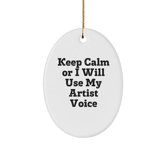 Christmas Ornament For Kids - Keep Calm Artist Voice Gift Keepsake - Image 1