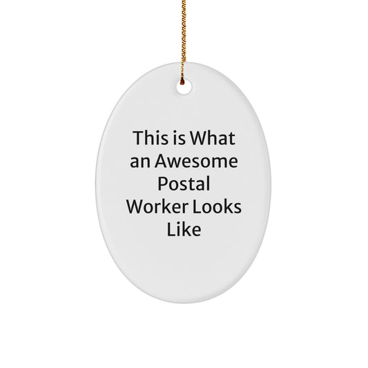Funny Postal Worker Gifts - This Is What An Awesome Postal Worker Looks Like Oval Ornament for Postal Worker Appreciation, Christmas Unique Gifts - Image 1