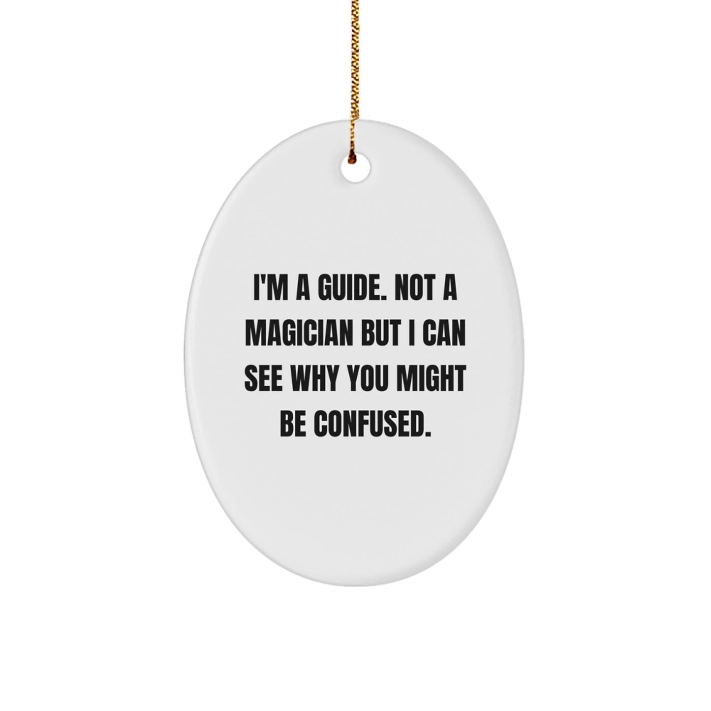 Funny Guide Oval Ornament Gifts from Friends and Family for Guides - Image 1