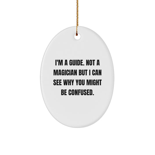 Funny Guide Oval Ornament Gifts from Friends and Family for Guides - Image 1
