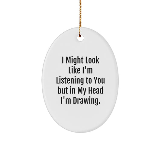 Funny Drawing Oval Ornament Gifts for Drawing Lovers from Friends or Family - Christmas Unique Gifts - Image 1