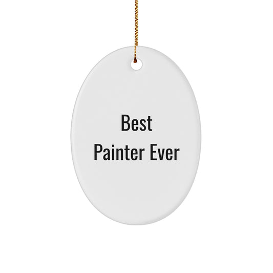 Funny Painter Gifts for Men Oval Ornament Best Painter Ever Christmas Unique Decorations from Family - Image 1