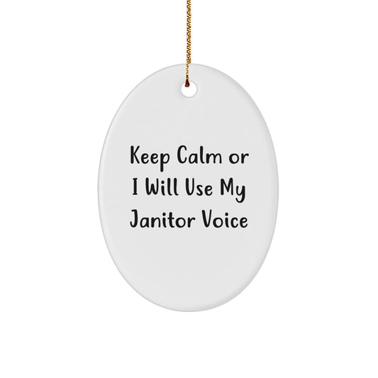 Christmas Ornament Gift for Her - Keep Calm Or I Will Use My Janitor - Image 1