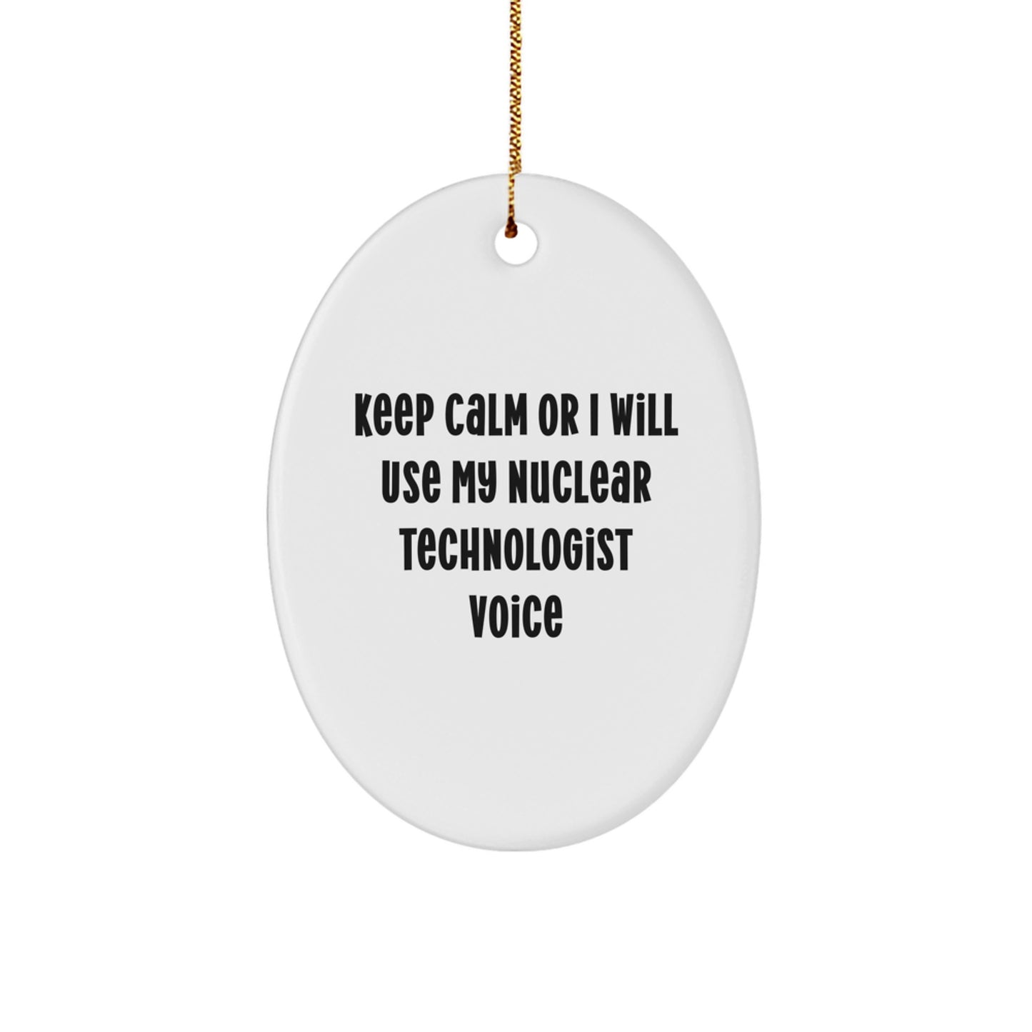 Funny Nuclear Technologist Oval Ornament Gifts from Friends for Christmas Unique Decor - Image 1
