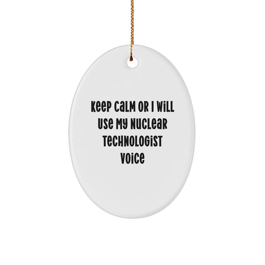 Funny Nuclear Technologist Oval Ornament Gifts from Friends for Christmas Unique Decor - Image 1