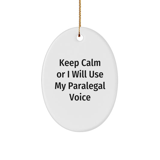 Funny Paralegal Gifts for Christmas - Paralegal Oval Ornament with 'Keep Calm Or I Will Use My Paralegal Voice' Quote, Gift from Friends or Family to Paralegal Men or Women - Image 1