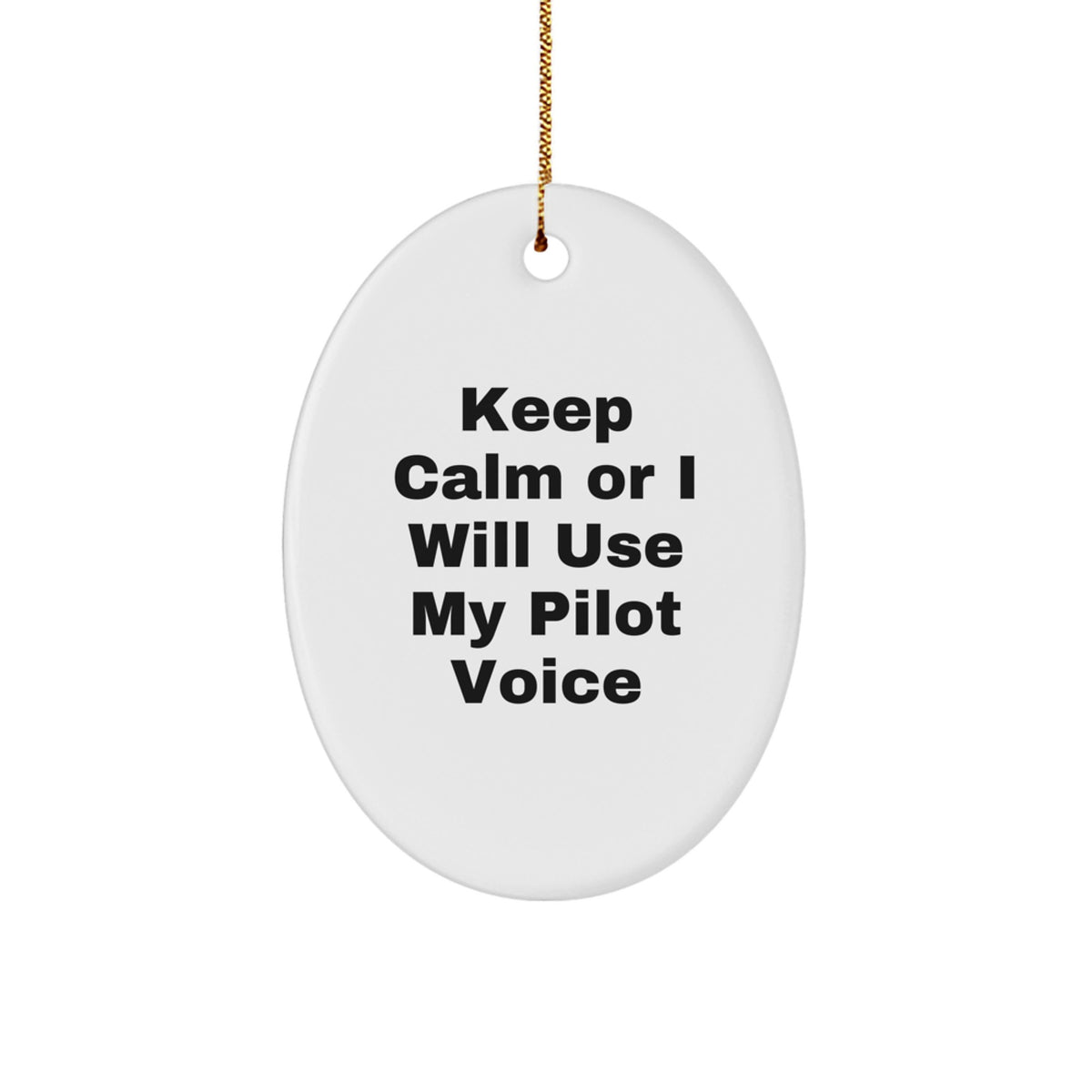 Christmas Ornament Keep Calm Or I Will Use My Pilot Voice Gift - Image 1