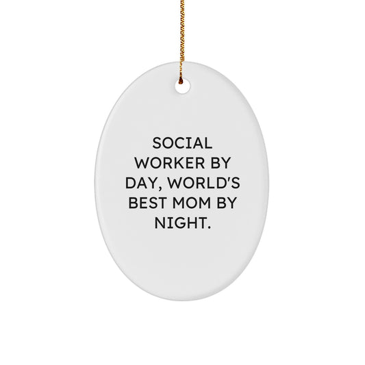 Social Worker Gifts, Funny Quote Oval Ornament, Gifts from Mom to Daughter, Christmas Unique Gifts - Image 1