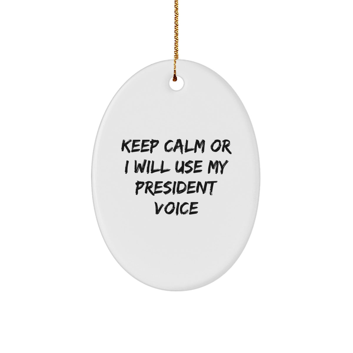 Christmas Ornament Gift Keep Calm Present for Her - President Voice - Image 1