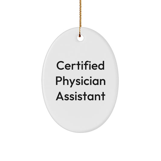 Cute 'Certified to Heal' Gifts from Men for Physician Assistant Friends and Coworkers Unique Christmas Decorations Oval Ornament - Image 1