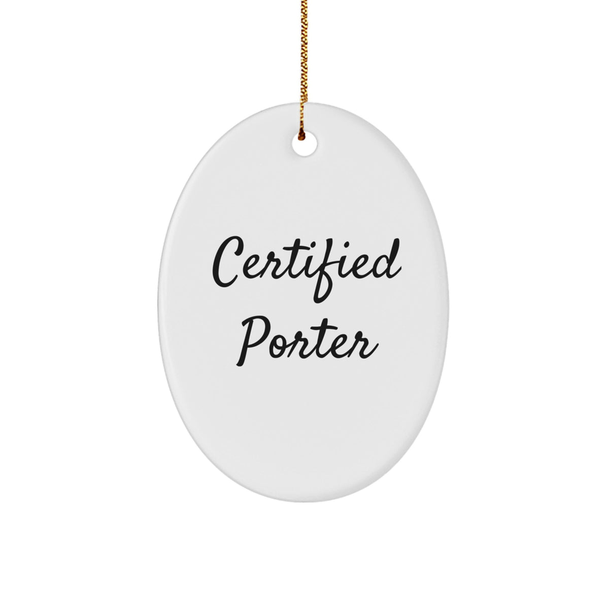 Funny Quotes for Porter, Oval Ornament Christmas Unique Gifts from Friends to Family, Certified Porter Lover Decor - Image 1