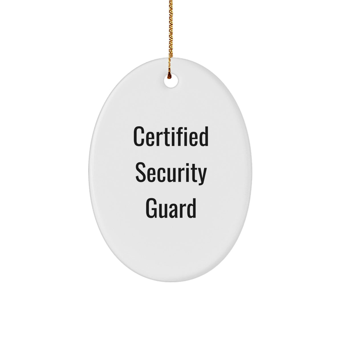 Funny Certified Security Guard Oval Ornament Gifts for Security Guard, Security Guard Christmas Unique Gifts from Friends - Image 1