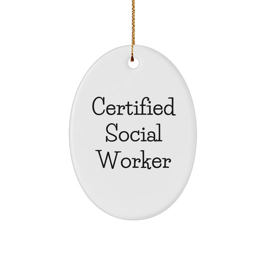 Gifts from Family for Social Worker Certified Quotes Funny Oval Ornament, Christmas Unique Gifts for Men Women Friends Coworkers Family - Image 1