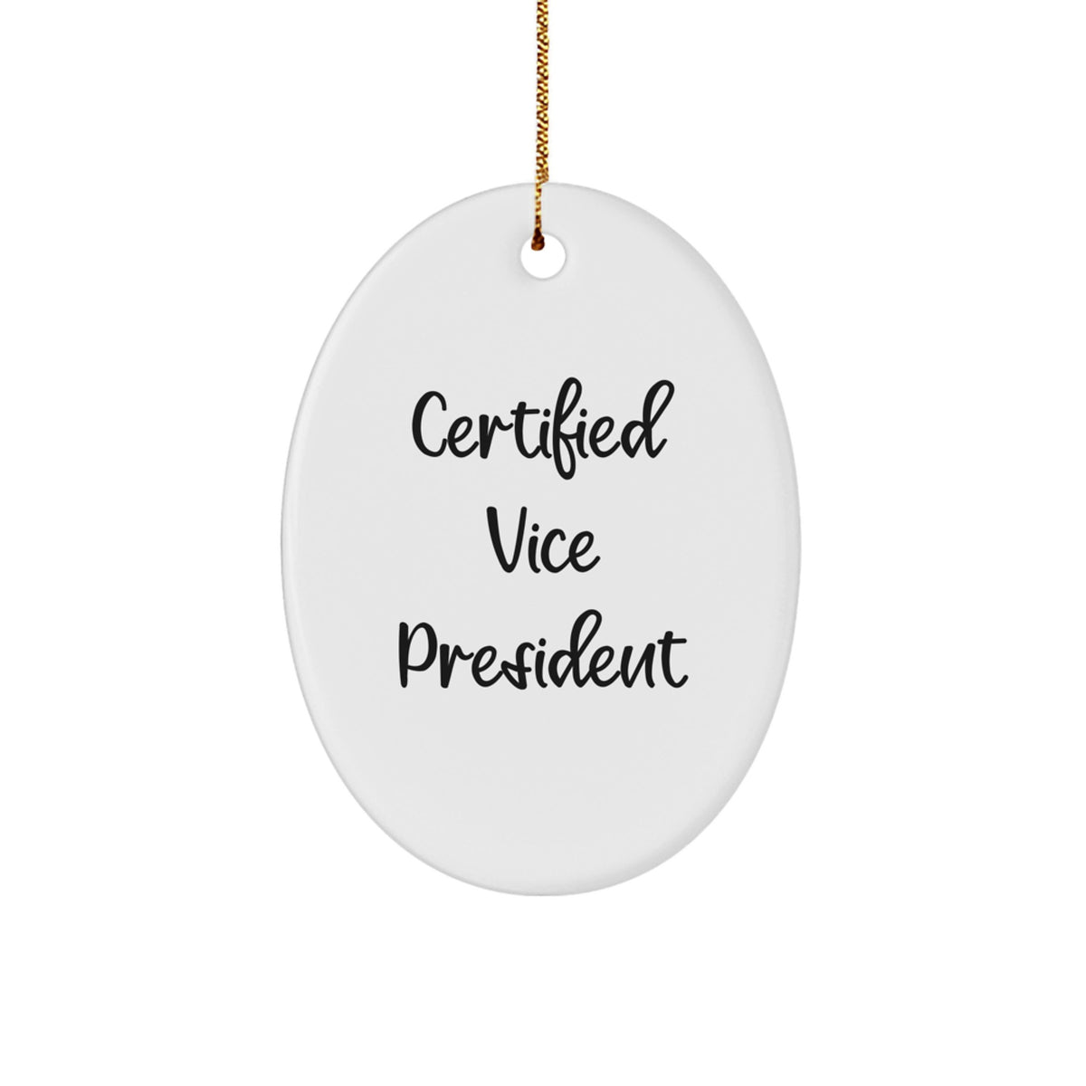 Funny Vice President Gifts for Men - Oval Ornament Quote Certified Vice President, Christmas Unique Gifts from Friends - Image 1