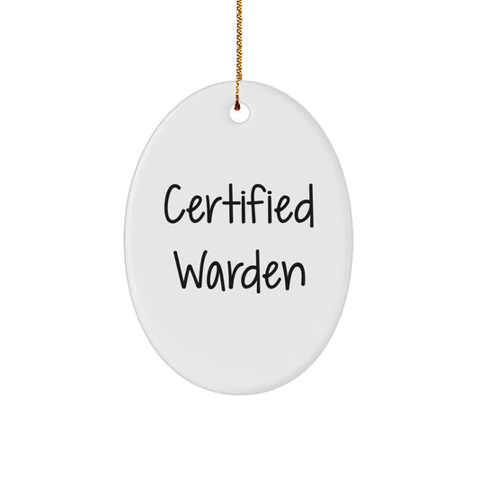 Funny Quote Warden Oval Ornament Gifts from Friends for Christmas Unique Decorations - Image 1