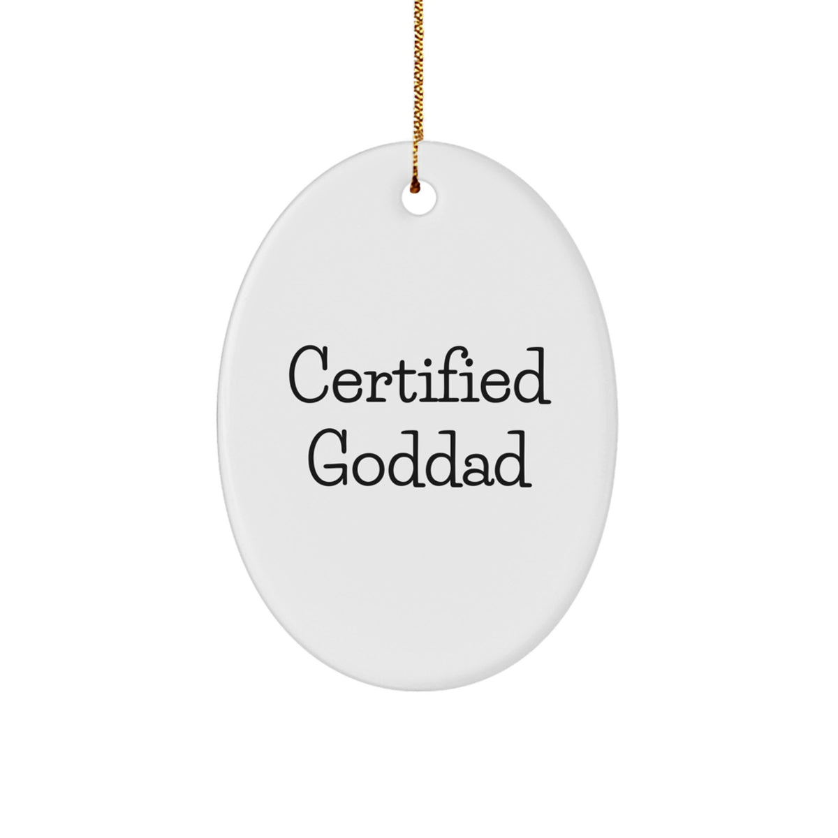 Funny Goddad Gifts from Men, Funny Oval Ornament for Goddad Christmas Unique Gifts, Goddad Quotes Decorative Oval Ornament - Image 1