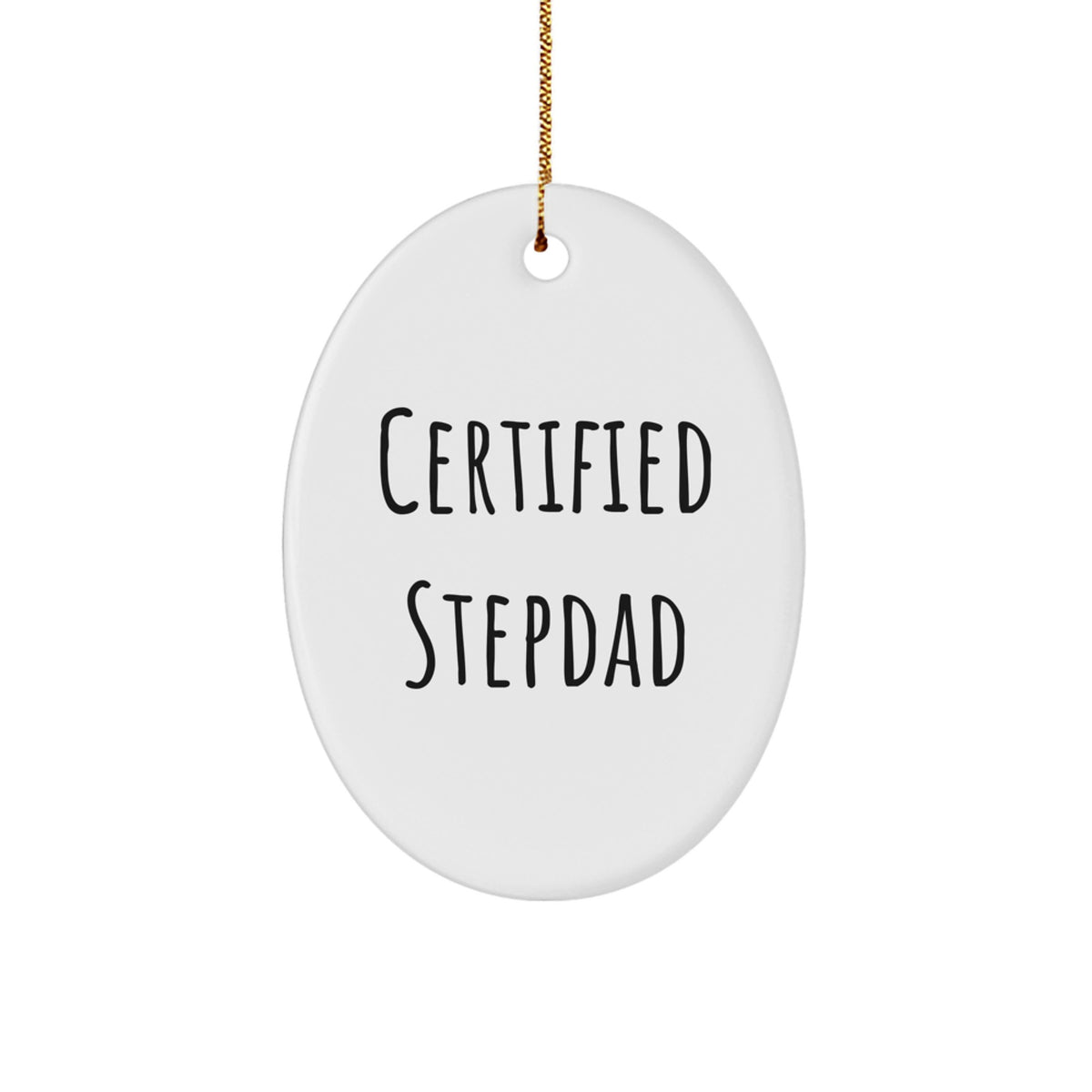 Funny Stepdad Quotes Oval Ornament Gifts from Family for Men - Certified Stepdad Christmas Unique Decorations - Image 1