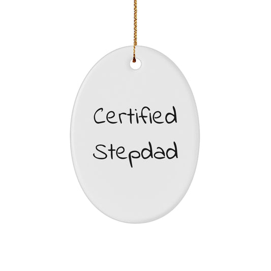 Funny Stepdad Gifts from Men for Stepdads Oval Ornament Certified Stepdad Quote - Unique Christmas Unique Gifts for Stepdads - Image 1