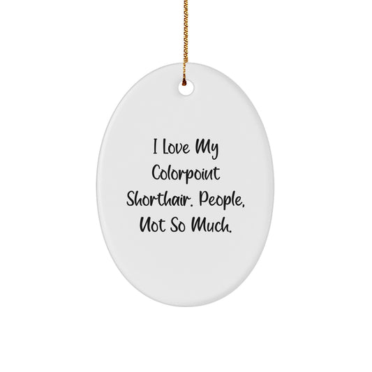Colorpoint Shorthair Cat Gifts for Colorpoint Shorthair Cat Lovers - Funny Oval Ornament Gifts from Men, Women, or Friends for Colorpoint Shorthair Cat Enthusiasts at Christmas - Image 1