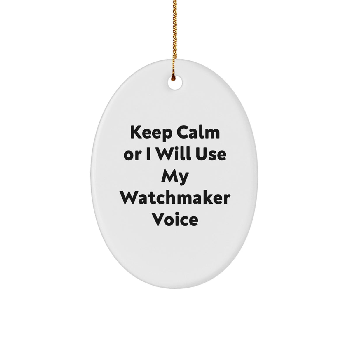 Novelty Watchmaker Keep Calm Ornament for Friends Holiday Christmas Gift - Image 1