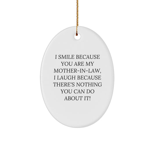 Funny Mom-in-law Gifts for Christmas, Oval Ornament with Humorous Quote, Gifts from Men to Women - Image 1