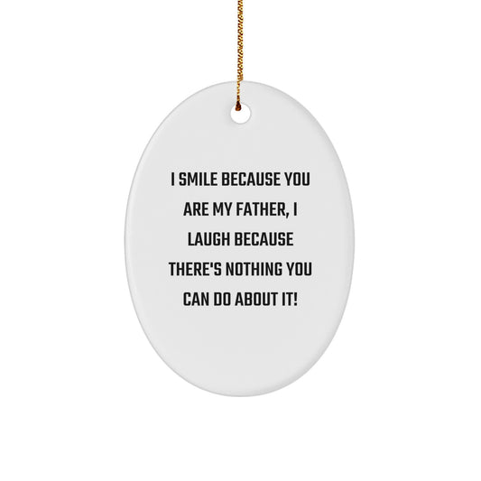 Christmas Gift for Dad - Funny 'I Smile Because You Are My Father' - Image 1