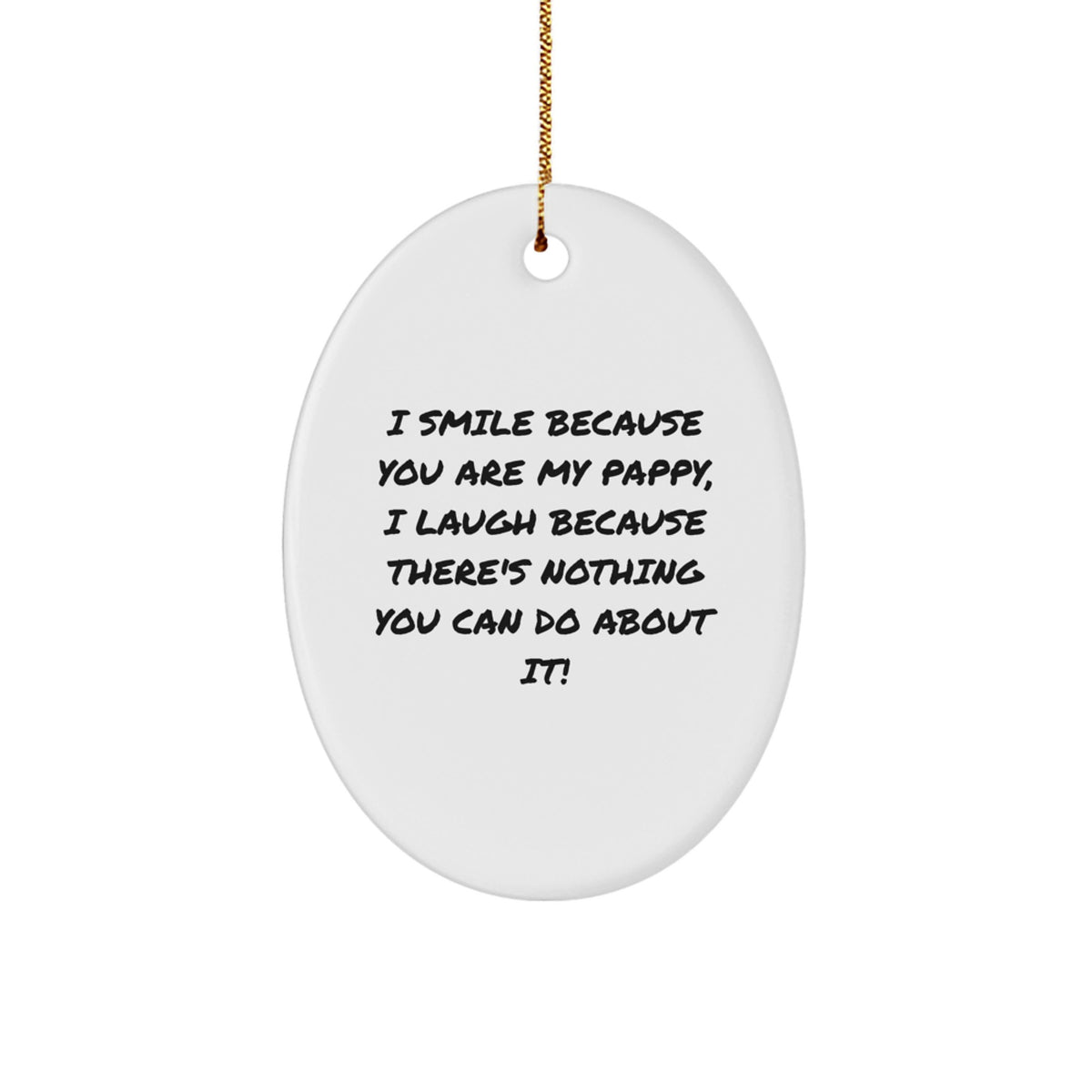 Funny Pappy Gifts, Oval Ornament with Inspirational Quote, Gifts from Men to Pappy for Christmas Unique Decorations - Image 1