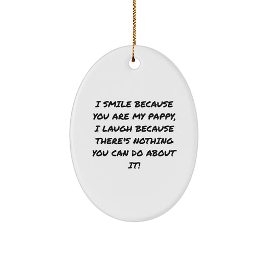 Funny Pappy Gifts, Oval Ornament with Inspirational Quote, Gifts from Men to Pappy for Christmas Unique Decorations - Image 1