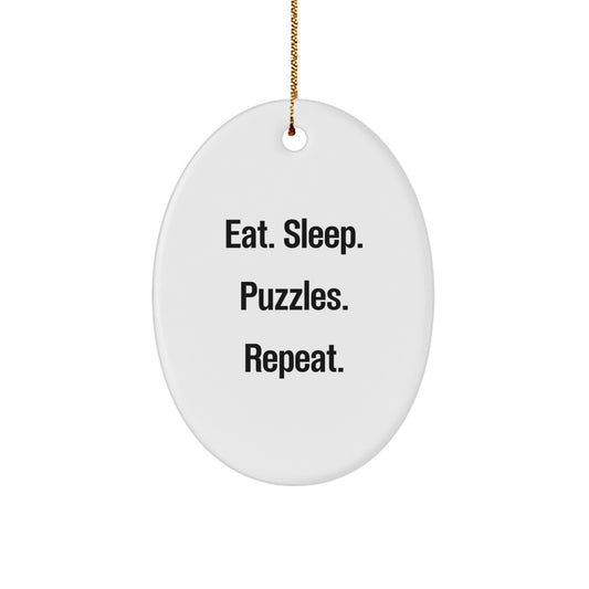Funny Puzzles Gifts for Men, Women, Friends - Oval Ornament - Eat. Sleep. Puzzles. Repeat. - Christmas Unique Ornate Decor - Image 1