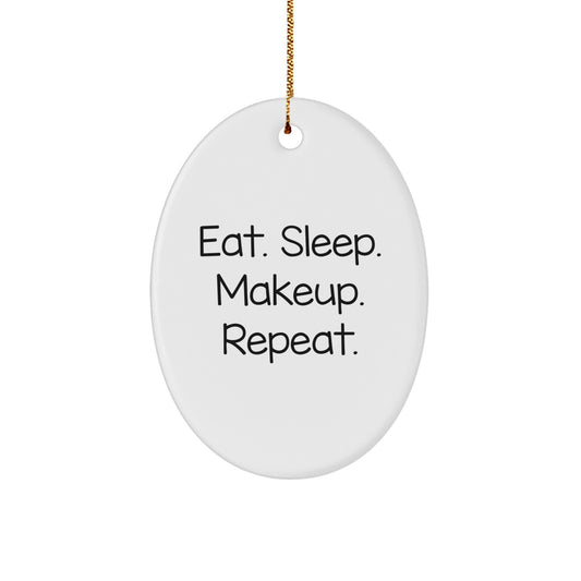 Makeup Lover's Oval Ornament Gift for Her, Eat Sleep Makeup Repeat White Christmas Decorations, Gift from Friends to Makeup Enthusiast - Image 1