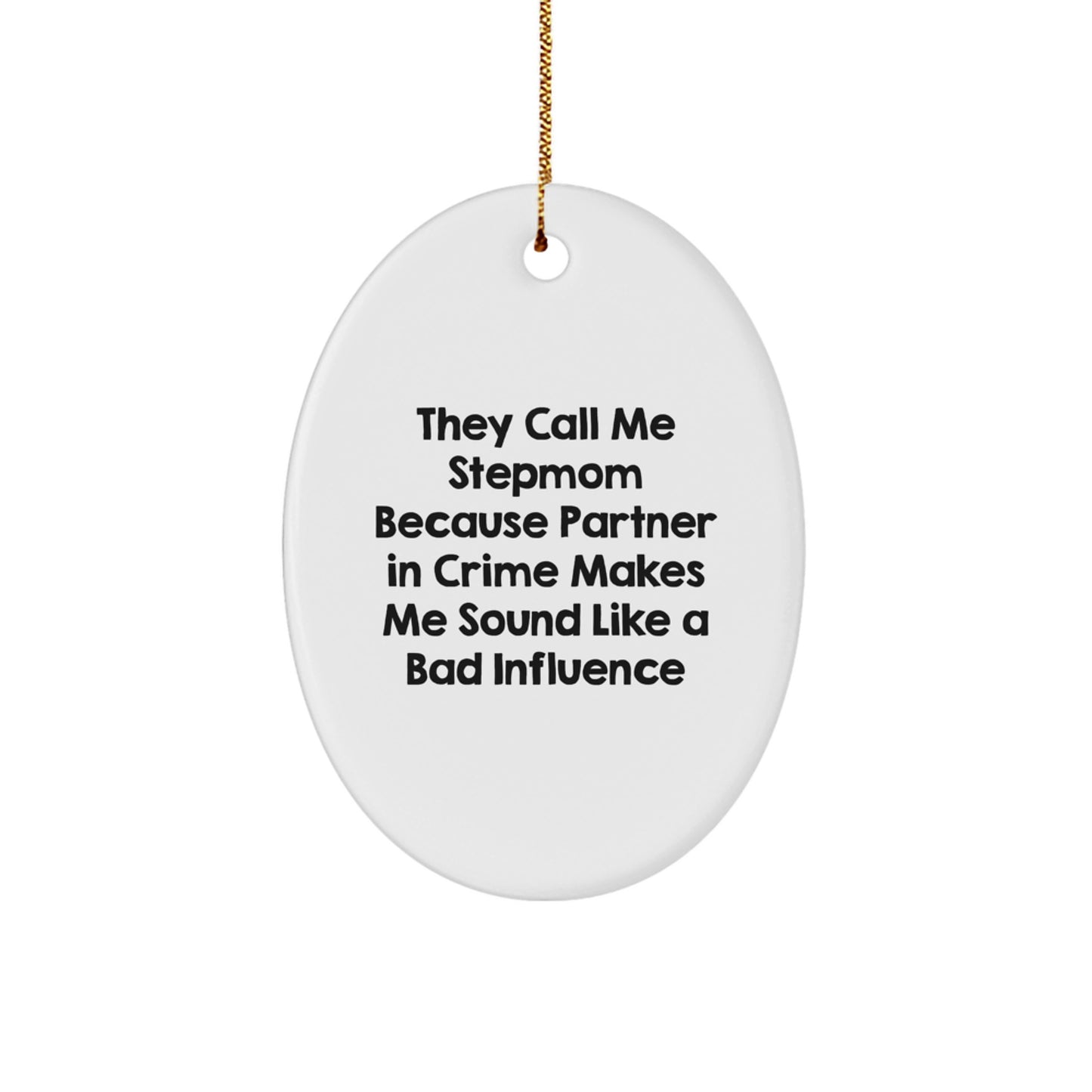 Funny Stepmom Gifts from Men to Women - Oval Ornament Christmas Unique Gifts for Stepmom - Partner in Crime Humor - Image 1