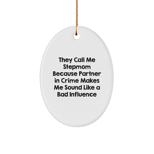 Funny Stepmom Gifts from Men to Women - Oval Ornament Christmas Unique Gifts for Stepmom - Partner in Crime Humor - Image 1
