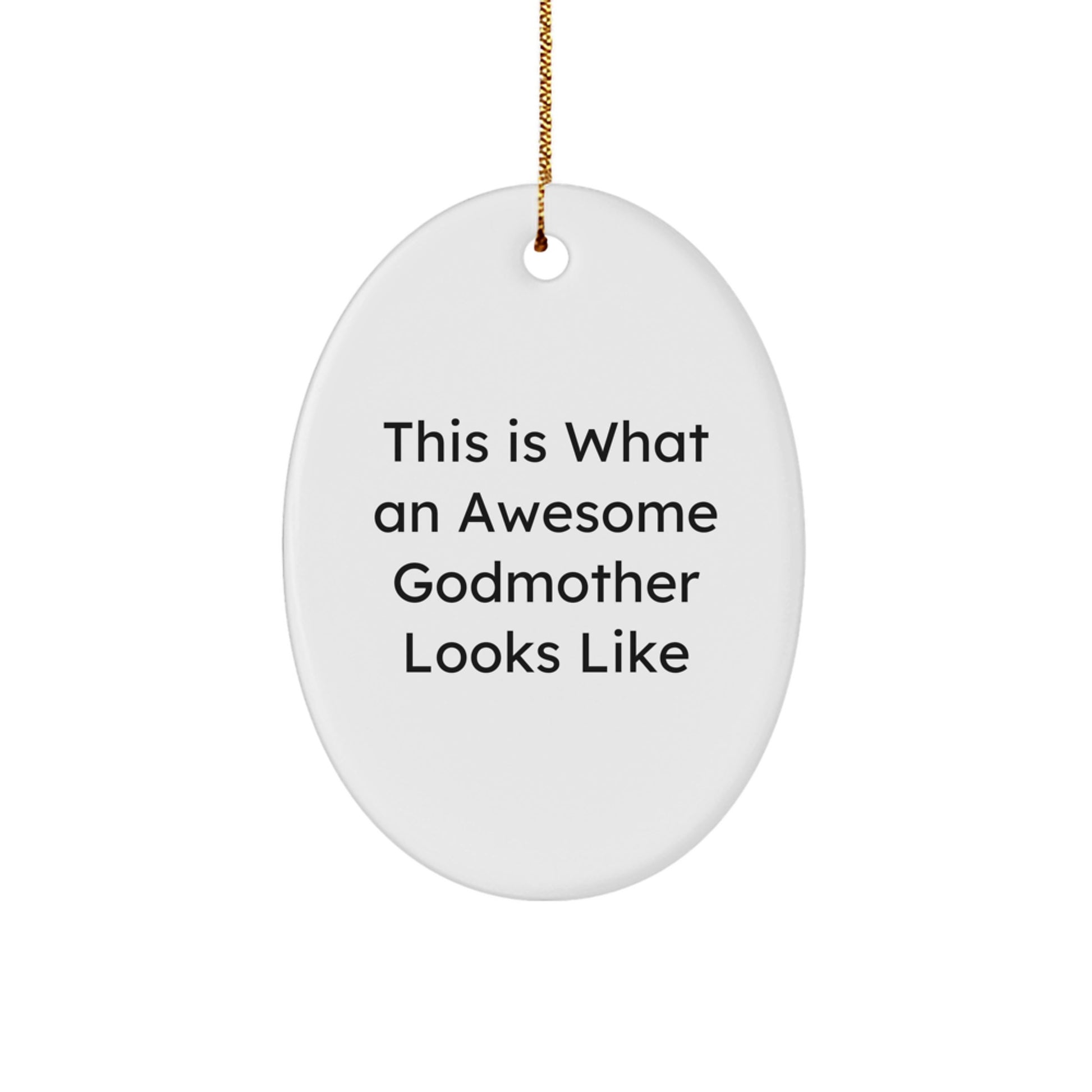 Funny Godmother Gifts from Family, Awesome Godmother Oval Ornament, This Is What An Awesome Godmother Looks Like Christmas Unique Gifts - Image 1