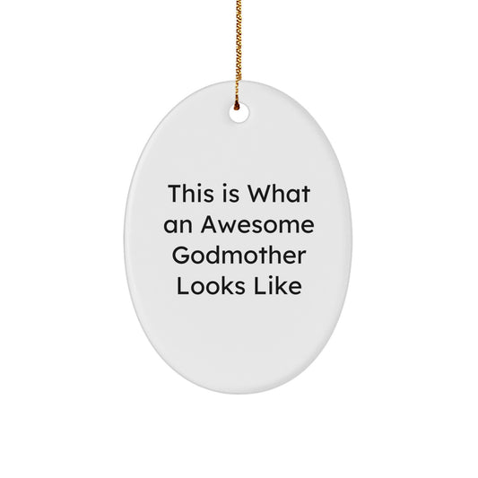 Funny Godmother Gifts from Family, Awesome Godmother Oval Ornament, This Is What An Awesome Godmother Looks Like Christmas Unique Gifts - Image 1
