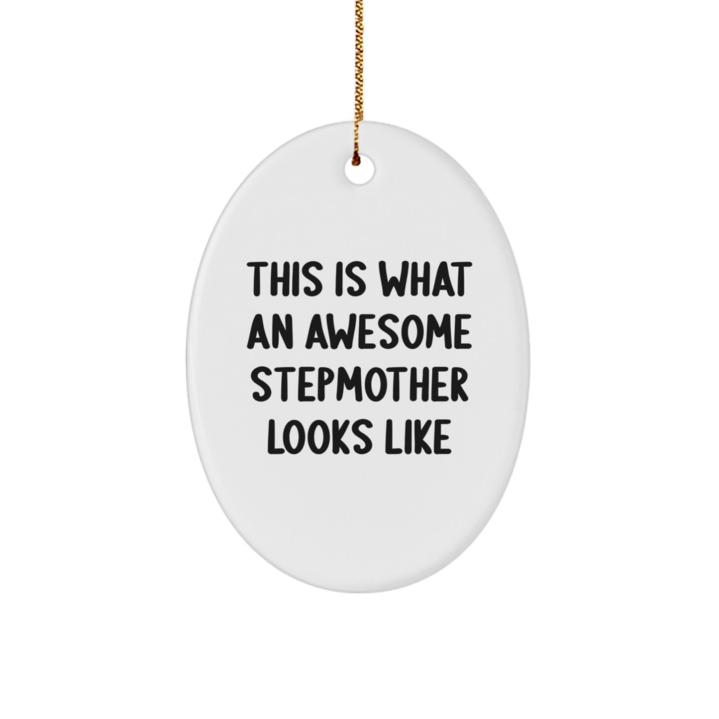 Funny Stepmother Gifts for Christmas, Stepmother Oval Ornament Quote, Gifts from Family to Stepmother, Unique Christmas Unique Gifts for Stepmother - Image 1