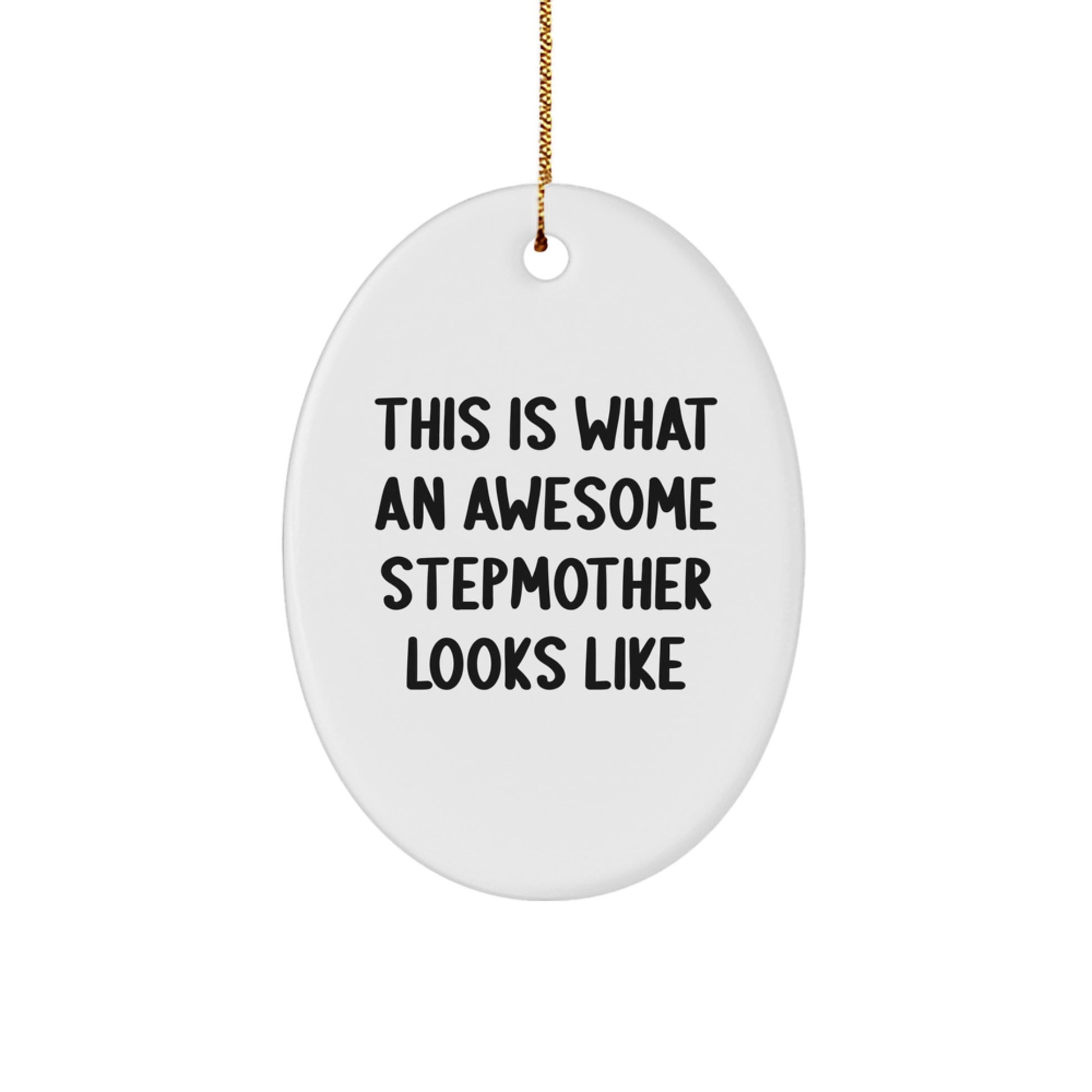 Funny Stepmother Gifts for Christmas, Stepmother Oval Ornament Quote, Gifts from Family to Stepmother, Unique Christmas Unique Gifts for Stepmother - Image 1